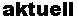 aktuell